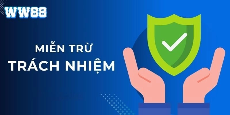 Miễn Trừ Trách Nhiệm WW88 - Quy Định Quan Trọng Bạn Cần Biết Một số vấn đề người chơi cần thực hiện trước khi chơi