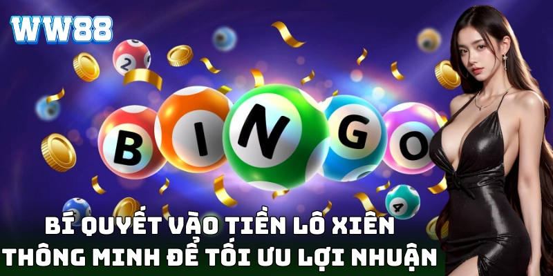 Lô Xiên WW88 - Bật Mí Kinh Nghiệm Vàng Vào Bờ Cực Dễ! Tìm hiểu cách nuôi lô xiên hiệu quả mỗi ngày