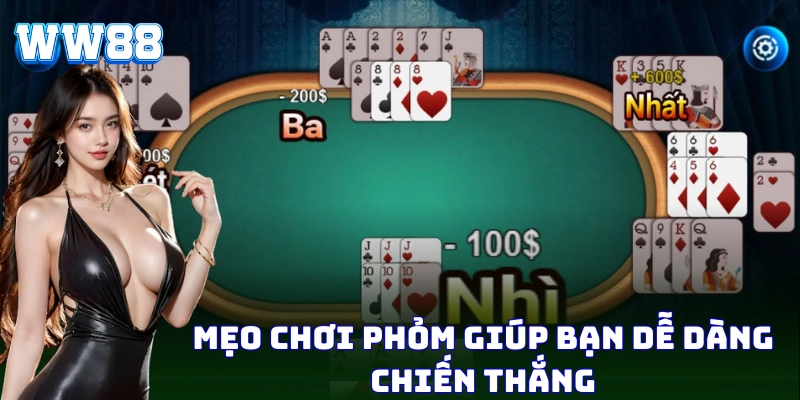 Phỏm - Mẹo Giúp Bạn Dễ Dàng Chinh Phục Mọi Ván Cược Tại WW88 Học cách chơi Phỏm để trở thành cao thủ ngay