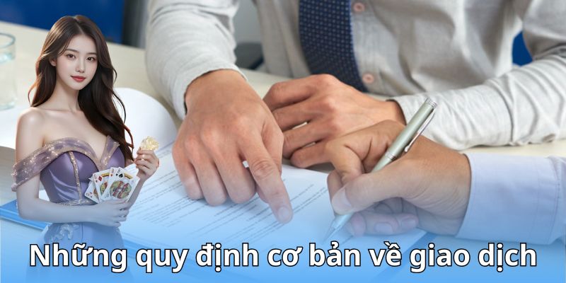 Những quy định cơ bản về giao dịch