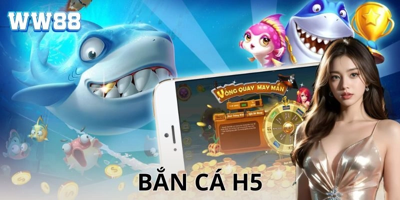 Bắn cá H5 – Trải nghiệm game săn cá đỉnh cao Bắn cá H5 là gì?