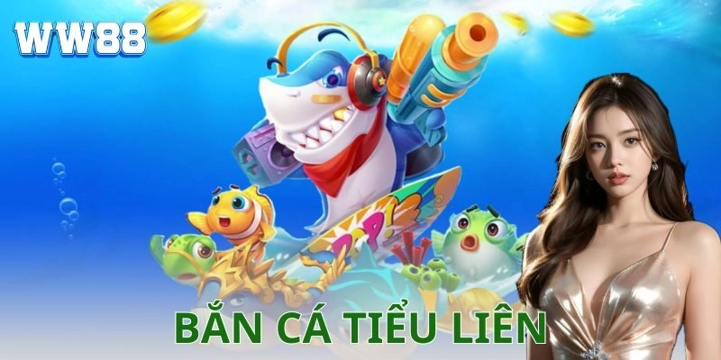 Bí kíp bắn cá tiểu liên giúp tăng xu đều đặn Bắn cá tiểu liên là gì và điểm khác biệt