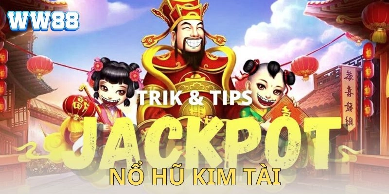 Nổ hũ kim tài – Đòn bẩy thần tài giúp anh em thắng lớn Mẹo chơi giúp tăng khả năng thắng nổ hũ kim tài